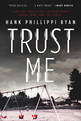 Hank Phillippi Ryan: Trust Me